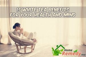 white tea benefits
