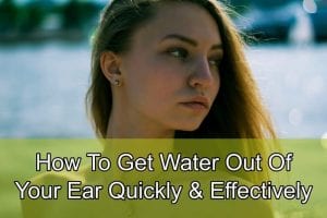 how to get water out of your ear